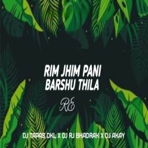 Rim Jhim Pani Barsu Thila (Edm Tapori Trance Mix) Dj Rj Bhadrak X Dj Tapas X Dj A Kay Bhadrak-(OdiaDjs.In).mp3