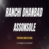 RANCHI DHANBAD ASAANSOLE (CIRCUIT TAPORI MIX) DJ CHANDAN X DJ RJ BHADRAK (OdiaDjs.In)