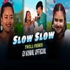 Slow Slow X Troll Remix (Nagpuri Electro Circuit Mix) Dj Kunal Official (OdiaDjs.In)