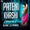 Pateni Khasi (Circuit Mix) Dj Rhn X Dj Ps Siron (OdiaDjs.In)