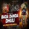 BADA DANDA DHULI (EDM TRANCE REMIX) DJ PRAVAT EXCLUSIVE (OdiaDjs.In)