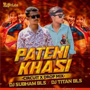 Pateni Khasi (Circuit x Drop) Dj Subham Bls x Dj Titan Bls-(OdiaDjs.In).mp3
