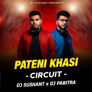 PATENI KHASI (CIRCUIT MIX) DJ SUSHANT x DJ PABITRA-(OdiaDjs.In).mp3