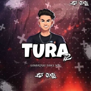 A Tura 2 (Sambalpuri Dance Mix) Dj Oxy-(OdiaDjs.In).mp3
