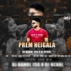 PREM HEIGALA (TAPORI EDM MIX) DJ RAHUL JSG X DJ NEHAL (OdiaDjs.In)