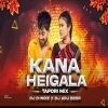 KANA HEIGALA SAJANI (TAPORI MIX) DJ D NOIZ X DJ ARJ BBSR (OdiaDjs.In)