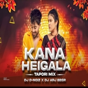 KANA HEIGALA SAJANI (TAPORI MIX) DJ D NOIZ X DJ ARJ BBSR-(OdiaDjs.In).mp3
