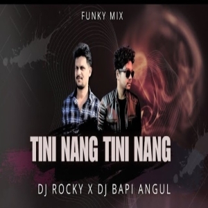 TINI NANG TINI NANG (SAMBALPURI FUNKY MIX) DJ ROCKY X DJ BAPI ANGUL-(OdiaDjs.In).mp3