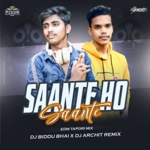 Saante Ho (Edm Tapori Mix) Dj Biddu Bhai x Dj Archit-(OdiaDjs.In).mp3