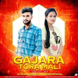 Gajara Tora Malli (Circuit Mix) Dj Duryo Angul X Dj Rani Official-(OdiaDjs.In).mp3