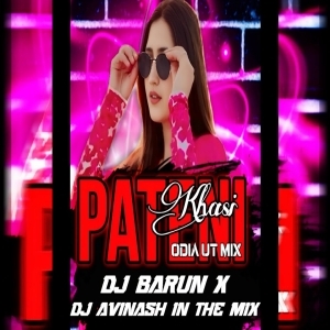 Pateni Khasi (Odia Ut Mix) Dj Avinash In The Mix X Dj Barun-(OdiaDjs.In).mp3