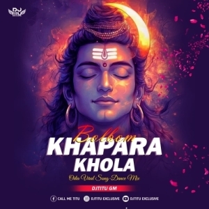 Khapara Khola (Odia Viral Song Dance Mix) DJ Titu Gm-(OdiaDjs.In).mp3