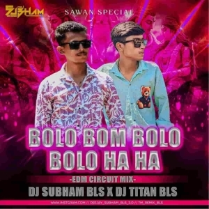 Bolo Bom Bolo x Bolo Ha Ha (Circuit Mix) Dj Subham Bls x Dj Titan Bls-(OdiaDjs.In).mp3