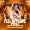 FEEL MY LOVE SAMBALPURI (EDM X DESI VIBE) DJ SUBHAM BBSR X DJ FLEXYY (OdiaDjs.In)