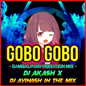 Gobo Gobo (Sambalpuri Vibration Mix) Dj Akash X Dj Avinash In The Mix-(OdiaDjs.In).mp3