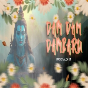 Dam Dam Dambaru (Edm X Sambalpuri) Dj Sk Talcher-(OdiaDjs.In).mp3