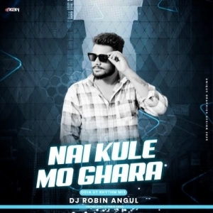 Nai Kule Mo Ghara (Odia Ut Rhythm Mix) Dj Robin-(OdiaDjs.In).mp3