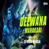 Deewana Hu Mahakaal Ka (Sawan Special Remix) Dj Baba Official (OdiaDjs.In)