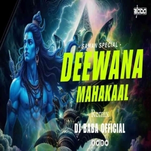 Deewana Hu Mahakaal Ka (Sawan Special Remix) Dj Baba Official-(OdiaDjs.In).mp3