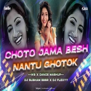 Choto Jama Besh Chilo x Nantu Ghotok (Bengali Remix) Dj Subhan Bbsr x Dj Flexxy-(OdiaDjs.In).mp3