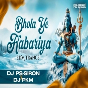 Bhola Ye Kanwariya (Edm Trance Mix) Dj Ps Siron X Dj Pkm-(OdiaDjs.In).mp3