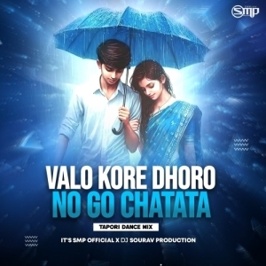 Valo Kore Dhoro No Go Chhatata (Tapori Dnc Mix) Its Smp Official Nd Dj Sourav-(OdiaDjs.In).mp3