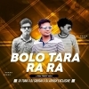 Bolo Tara Rara (Edm Trrot Mix) DJ Tuna Nd DJ Ashish Nd DJ Sourav (OdiaDjs.In)