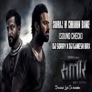 SOORAJ HI CHHAHON (SOUND CHECK) DJ SORRY X DJ GANESH BRX-(OdiaDjs.In).mp3