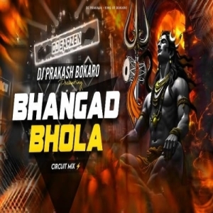 Bhangad Bhola (Edm Circuit Mix) Dj Prakash Bokaro-(OdiaDjs.In).mp3