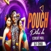 Pouch Pilei De (Circuit Mix) Dj X Chiku X Dj Pop Remix Ft Dj Tushar (OdiaDjs.In)