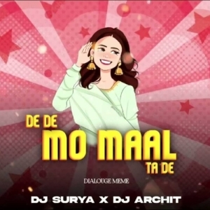 De De Mo Maal Ta De (Dialouge Meme X Edm Trance Mix) Dj Surya X Dj Archit Final-(OdiaDjs.In).mp3