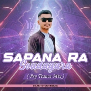 SAPANA RA SAUDAGARA (PSY TRANCE MIX) DJ ASHUTOSH-(OdiaDjs.In).mp3