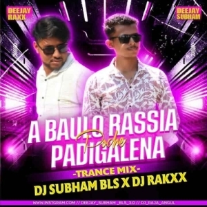 A BAULO RASSIA PACHHE PADIGALENA (TRANCE MIX) DJ SUBHAM BLS x DJ RAKX OFFICIAL-(OdiaDjs.In).mp3