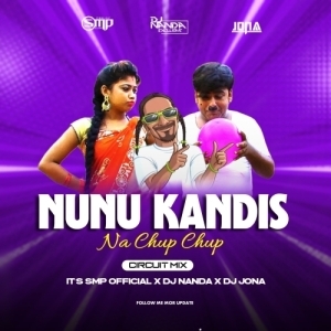 NUNU KANDIS NA (CIRCUIT MIX) DJ NANDA X ITS SMP OFFICIAL X DJ JONA-(OdiaDjs.In).mp3