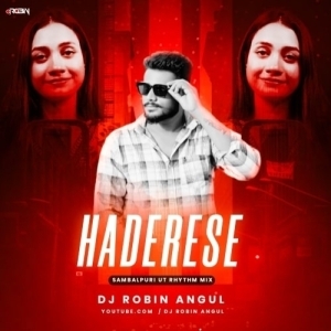 Haderese (Sambalpuri Ut Rhythm Mix) Dj Robin Angul-(OdiaDjs.In).mp3