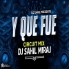 Y Que Fue Don Miguelo (Circuit Mix) Dj Sahil Miraj (OdiaDjs.In)