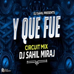 Y Que Fue Don Miguelo (Circuit Mix) Dj Sahil Miraj-(OdiaDjs.In).mp3