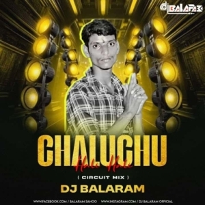 Chaluchu Hali Hali (Circuit Mix) Dj Balram-(OdiaDjs.In).mp3