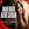 Dinare Bhaiya Ratire Saiyaan (Edm Tapori Mix) Dj Biddu Bhai x Dj Archit (OdiaDjs.In)