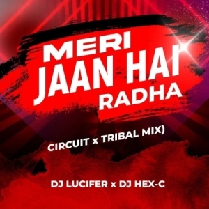 Are Re Meri Jaan Hai Radha (Edm Circuit Mix) Dj Lucifer x Dj Hex C-(OdiaDjs.In).mp3