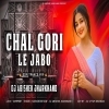 Chal Gori Le Jabo Toke Mor Gaon (Nagpuri Trance Mix) Dj Abishek Jharkhand (OdiaDjs.In)