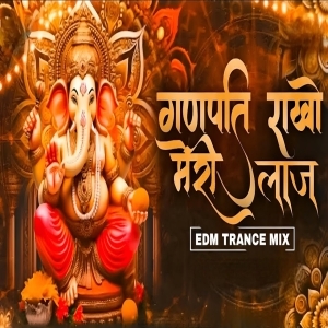 Ganpati Rakho Meri Laaj (Trap Nd Edm Mix) DJ AkasH Rx-(OdiaDjs.In).mp3