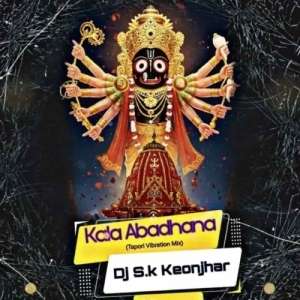 Kala Abadhana Odia Bhajan (Tapori Vibration Mix) Dj Sk Keonjhar-(OdiaDjs.In).mp3