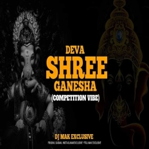 DEVA SHREE GANESHA (COMPETITION VIBE) DJ MAK-(OdiaDjs.In).mp3