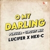 O My Darling (Purulia Circuit Tribal Mix) Dj Lucifer x Dj Hex C (OdiaDjs.In)