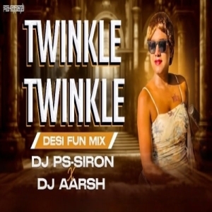 Twinkle Twinkle (Desi Troll Mix) Dj Ps Siron X Dj Aarsh-(OdiaDjs.In).mp3