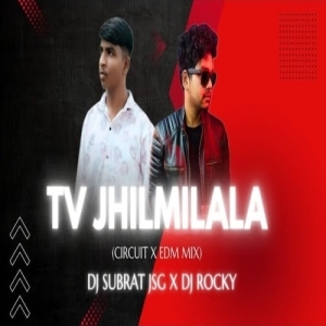 TV JHILMILALA (CIRCUIT X TAPORI MIX) DJ ROCKY X DJ SUBRAT JSG-(OdiaDjs.In).mp3