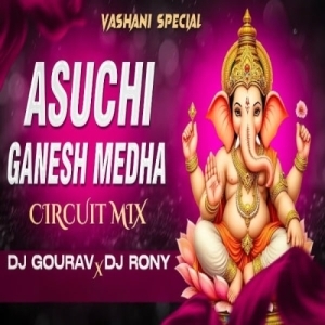 Asuchi Ganesh Medha (Circuit Mix) Dj Gourav X Dj Rony-(OdiaDjs.In).mp3