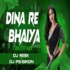 Dina Re Bhaiya Rati Re Saiyan (Circuit Mix) Dj Reek (OdiaDjs.In)