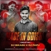 Made In Odisha (Circuit Mix) Dj Bikas Official x Dj Papu Official (OdiaDjs.In)